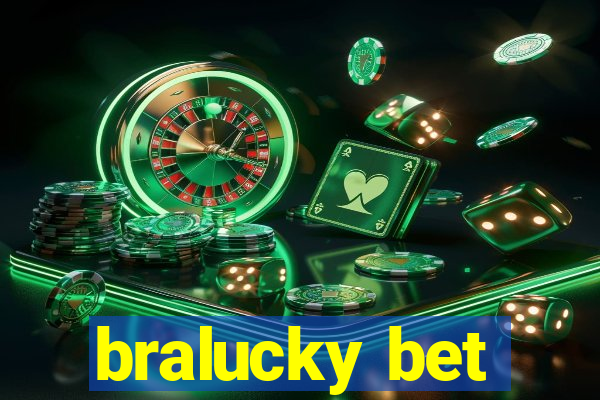 bralucky bet