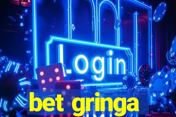 bet gringa