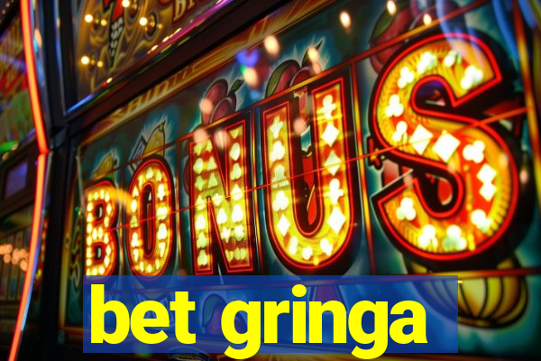 bet gringa