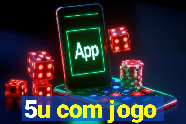 5u com jogo