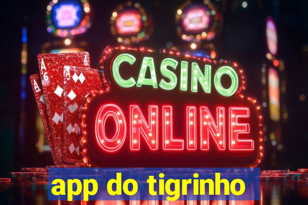 app do tigrinho