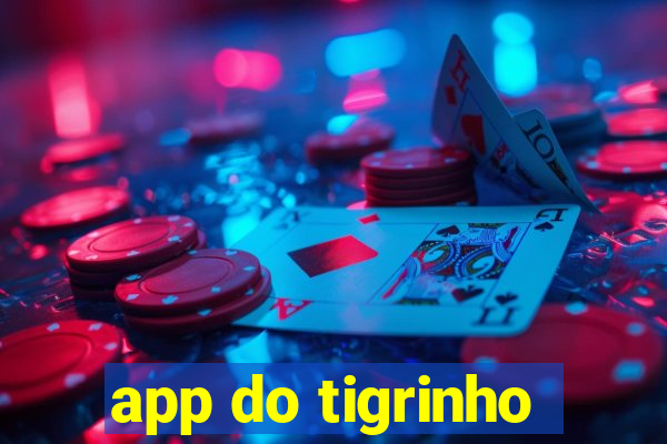 app do tigrinho