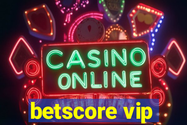 betscore vip