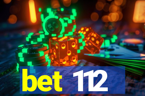 bet 112