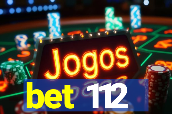 bet 112