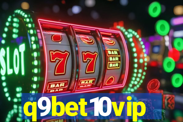 q9bet10vip