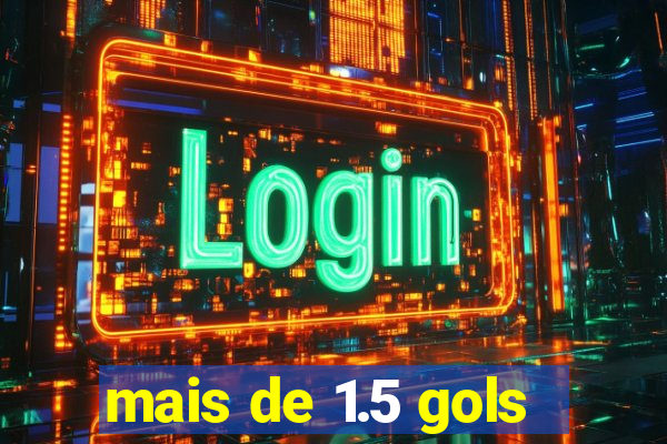 mais de 1.5 gols