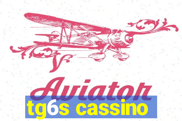 tg6s cassino