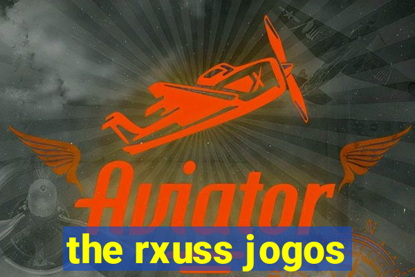 the rxuss jogos