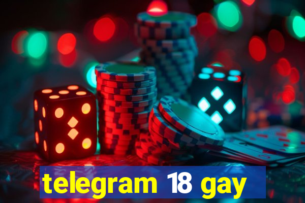telegram 18 gay