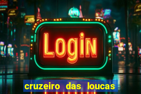 cruzeiro das loucas filme completo dublado
