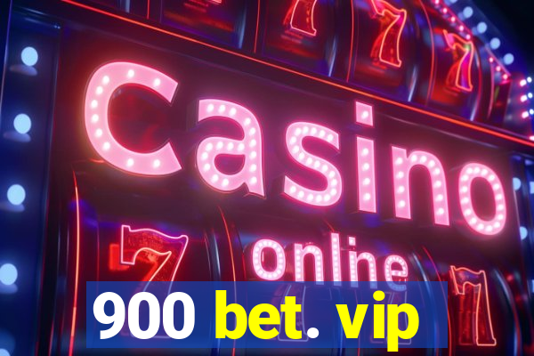 900 bet. vip