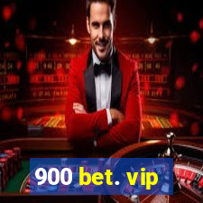 900 bet. vip