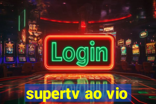 supertv ao vio