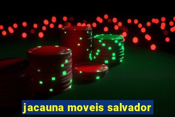 jacauna moveis salvador