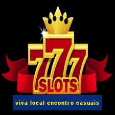 viva local encontro casuais