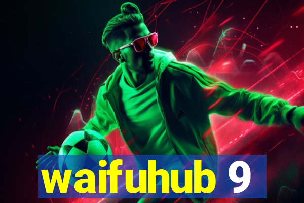 waifuhub 9