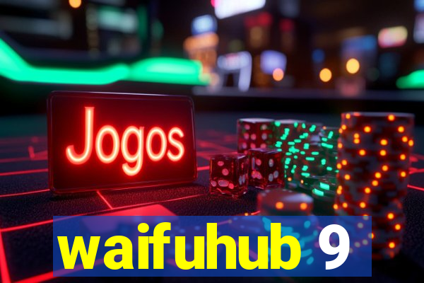 waifuhub 9