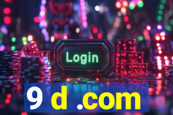 9 d .com