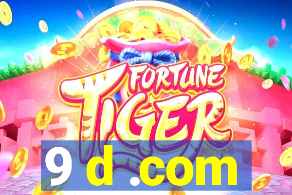 9 d .com
