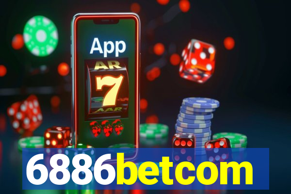 6886betcom