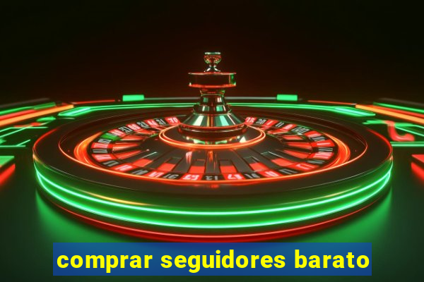 comprar seguidores barato