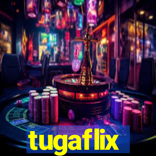 tugaflix