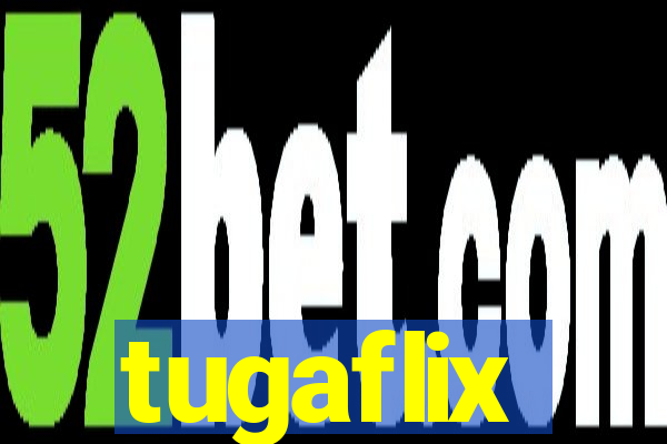 tugaflix