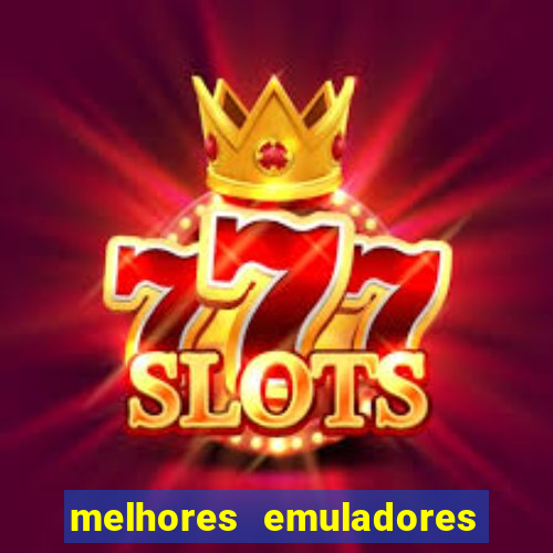 melhores emuladores para pc fraco