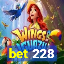 bet 228