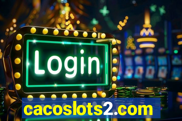 cacoslots2.com
