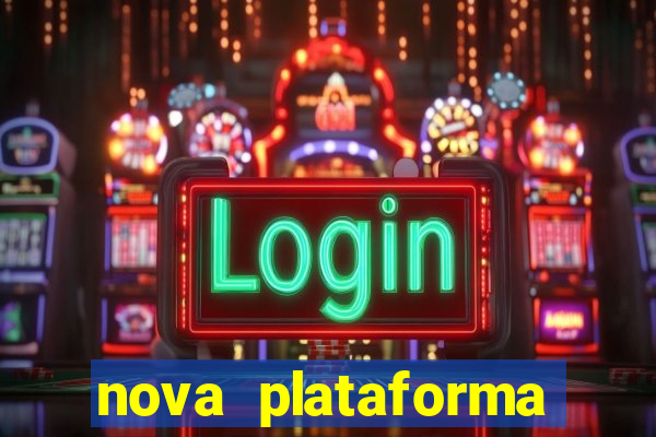 nova plataforma pagando no cadastro cassino