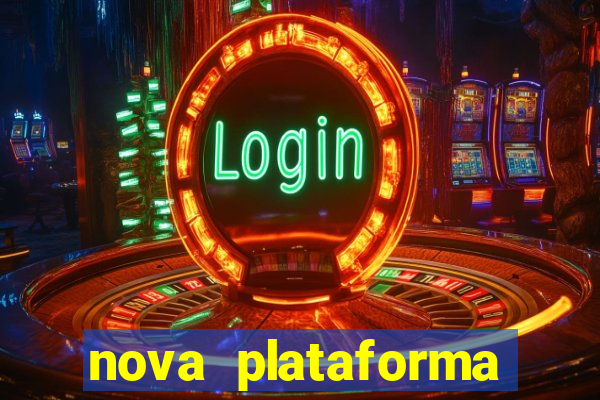 nova plataforma pagando no cadastro cassino