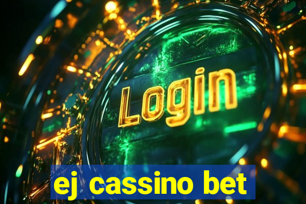 ej cassino bet