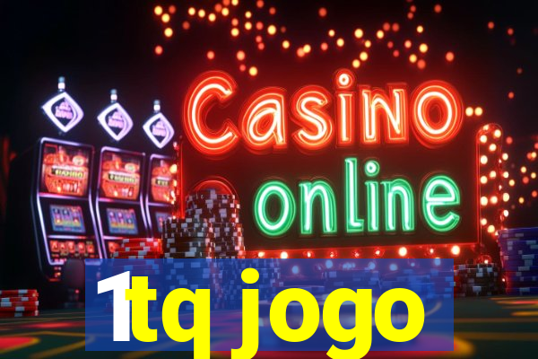 1tq jogo