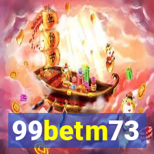 99betm73