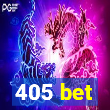 405 bet