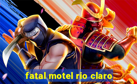 fatal motel rio claro