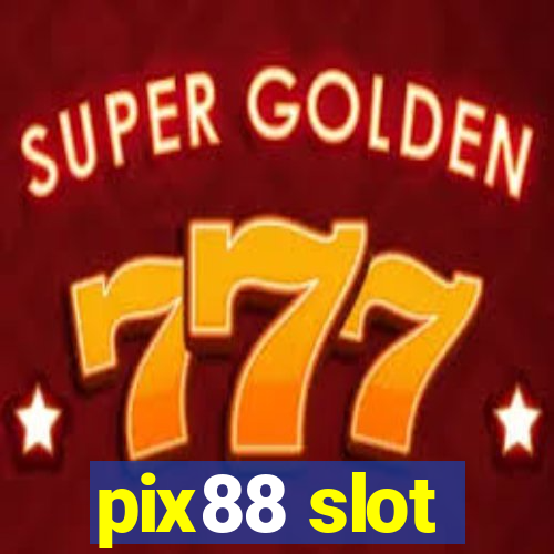 pix88 slot