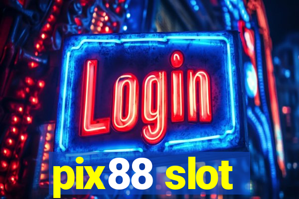 pix88 slot