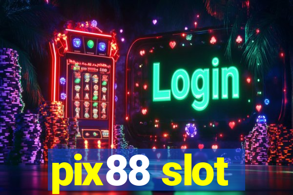 pix88 slot