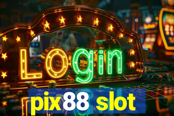 pix88 slot