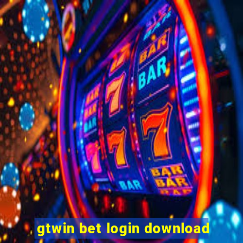 gtwin bet login download