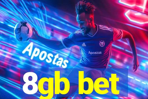 8gb bet