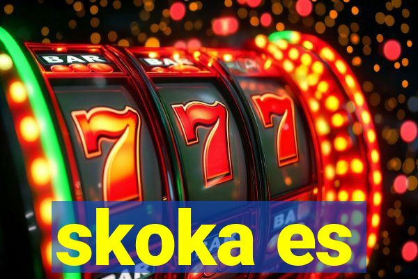 skoka es