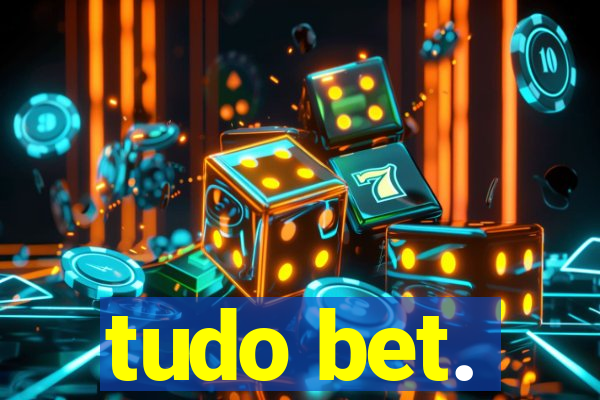 tudo bet.