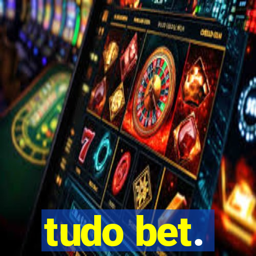 tudo bet.