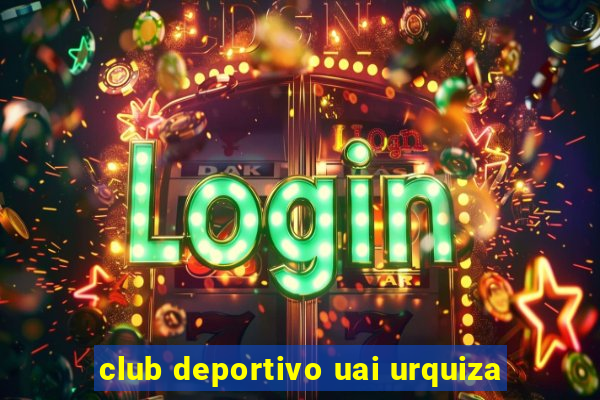 club deportivo uai urquiza