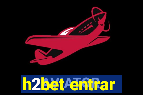 h2bet entrar