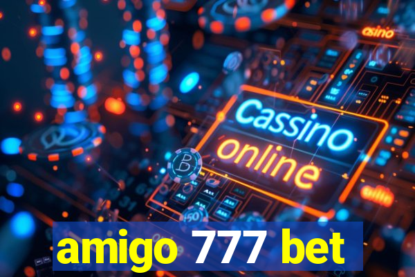 amigo 777 bet